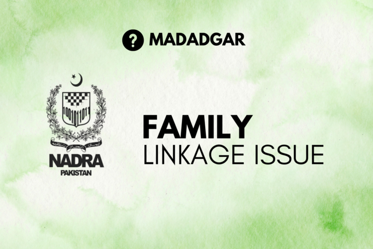 How to Resolve Family Linkage Issues from NADRA?